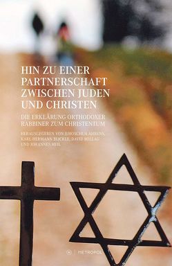 Hin zu einer Partnerschaft zwischen Juden und Christen von Ahrens,  Jehoschua, Blickle,  Karl-Hermann, Bollag,  David, Heil,  Johannes