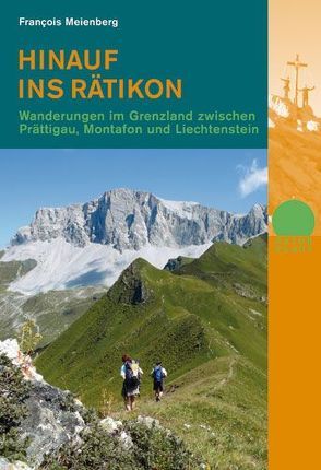 Hinauf ins Rätikon von Meienberg,  François, Nitsch,  Marion