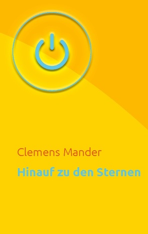 Hinauf zu den Sternen von Mander,  Clemens