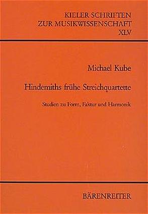 Hindemiths frühe Streichquartette (1915-1923) von Kube,  Michael