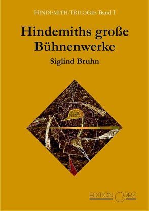 Hindemiths große Bühnenwerke von Bruhn,  Siglind