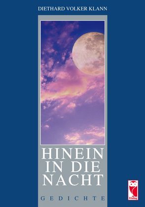 Hinein in die Nacht von Klann,  Diethard Volker