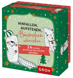 Hinfallen, aufstehen, Bäumchen schmücken. von Groh Redaktionsteam