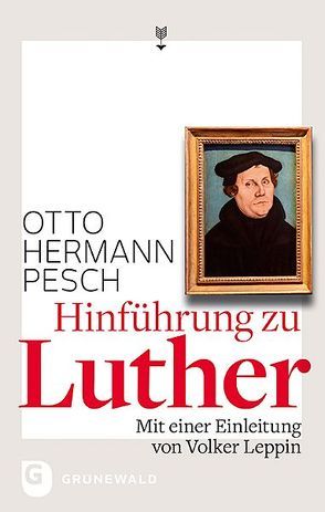 Hinführung zu Luther von Leppin,  Volker, Pesch,  Otto Hermann