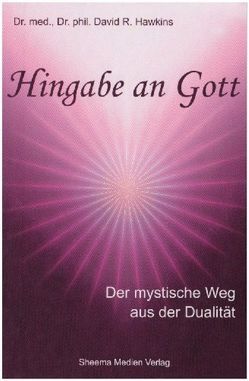 Hingabe an Gott von Hawkins,  David R, Rieke,  Marianne