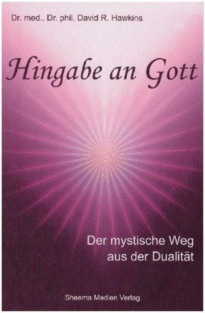 Hingabe an Gott von Hawkins,  David R, Rieke,  Marianne