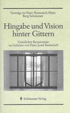 Hingabe und Vision hinter Gittern von Buesge,  Maria P, Wolf,  Peter