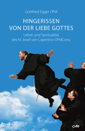 Hingerissen von der Liebe Gottes von Egger OFM,  Gottfried