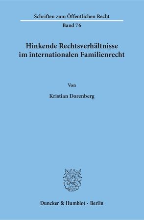 Hinkende Rechtsverhältnisse im internationalen Familienrecht. von Dorenberg,  Kristian