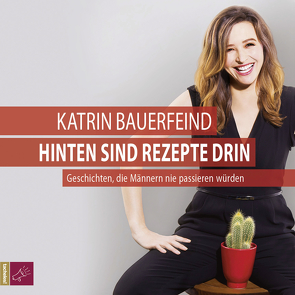 Hinten sind Rezepte drin von Bauerfeind,  Katrin