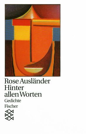 Hinter allen Worten von Ausländer,  Rose