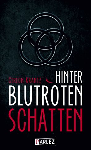 Hinter blutroten Schatten von Krantz,  Gereon