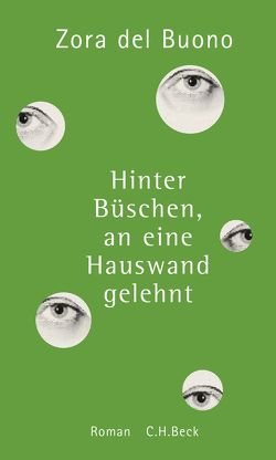 Hinter Büschen, an eine Hauswand gelehnt von Buono,  Zora