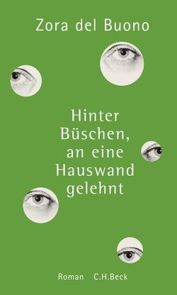 Hinter Büschen, an eine Hauswand gelehnt von Buono,  Zora del