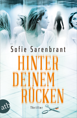 Hinter deinem Rücken von Granz,  Hanna, Sarenbrant,  Sofie