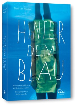 Hinter dem Blau von Heyden,  Alexa von