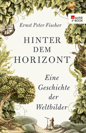 Hinter dem Horizont von Fischer,  Ernst Peter