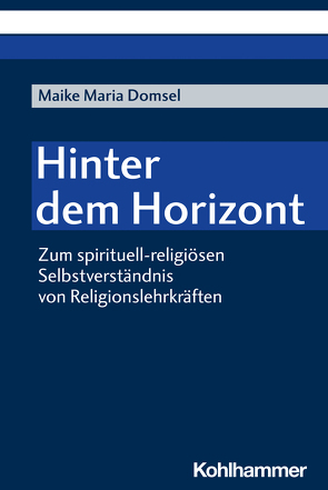 Hinter dem Horizont von Domsel,  Maike Maria