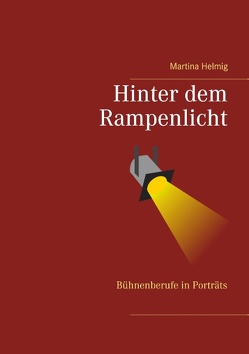 Hinter dem Rampenlicht von Helmig,  Martina