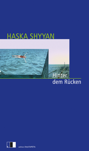 Hinter dem Rücken von Dathe,  Claudia, Shyyan,  Haska