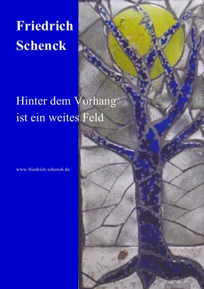 Hinter dem Vorhang ist ein weites Feld von Schenck,  Friedrich