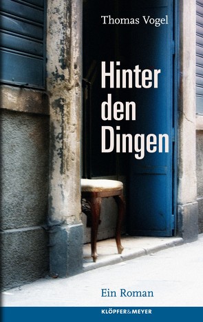 Hinter den Dingen von Vogel,  Thomas