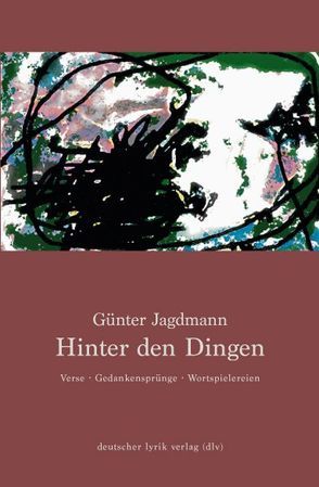 Hinter den Dingen von Jagdmann,  Günter