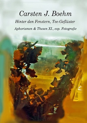 Hinter den Fenstern, Tee-Geflüster von Boehm,  Carsten J.