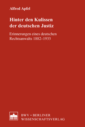 Hinter den Kulissen der deutschen Justiz von Apfel,  Alfred