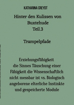 Hinter den Kulissen von Buxtehude / Hinter den Kulissen von Buxtehude Teil 3 Trampelpfade von Creydt,  Katharina