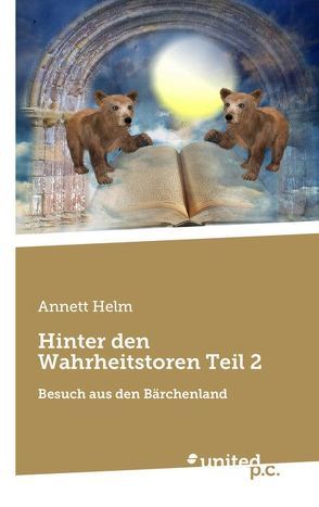 Hinter den Wahrheitstoren Teil 2 von Helm,  Annett