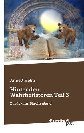 Hinter den Wahrheitstoren Teil 3 von Helm,  Annett