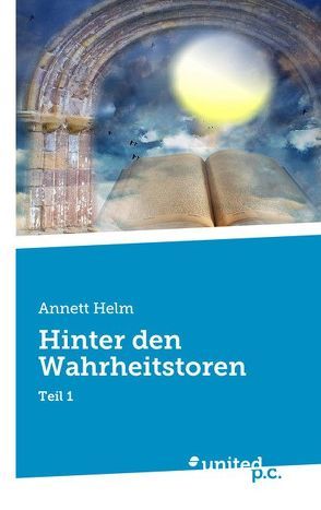 Hinter den Wahrheitstoren von Helm,  Annett