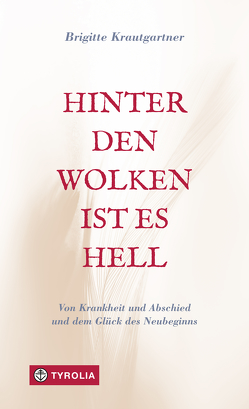 Hinter den Wolken ist es hell von Krautgartner,  Brigitte