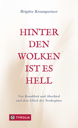 Hinter den Wolken ist es hell von Krautgartner,  Brigitte