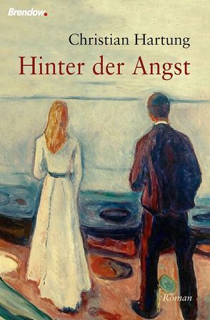 Hinter der Angst von Hartung,  Christian