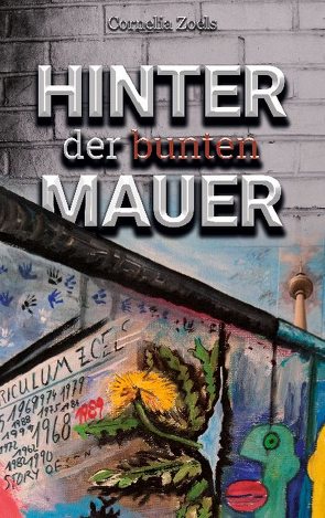 Hinter der bunten Mauer von Zoels,  Cornelia