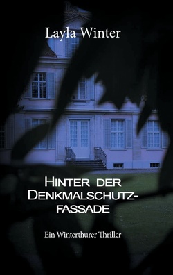 Hinter der Denkmalschutzfassade von Winter,  Layla