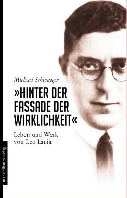 Hinter der Fassade der Wirklichkeit von Schwaiger,  Michael