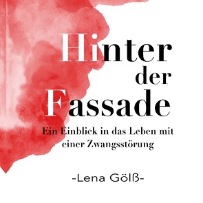 Hinter der Fassade von Gölß,  Lena