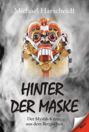 Hinter der Maske von Harscheidt,  Michael