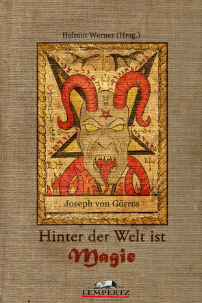 Hinter der Welt ist Magie von Görres,  Joseph von, Werner,  Helmut