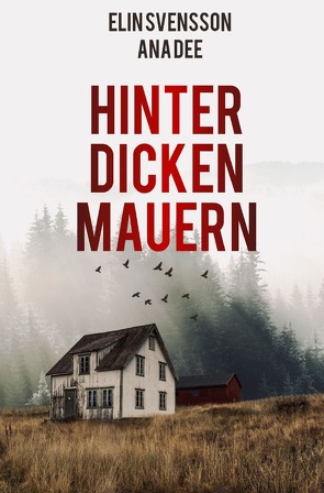 Hinter dicken Mauern von Dee,  Ana