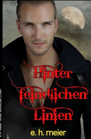 Hinter feindlichen Linien von Meier,  E.H.