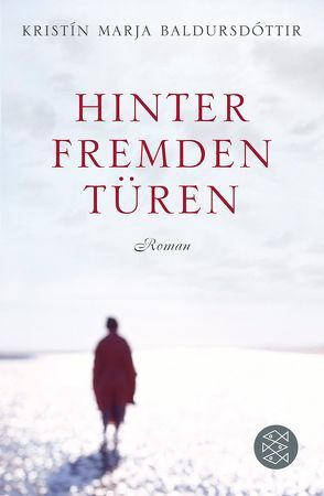 Hinter fremden Türen von Baldursdóttir,  Kristín Marja, Bürling,  Coletta