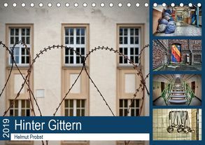 Hinter Gittern (Tischkalender 2019 DIN A5 quer) von Probst,  Helmut