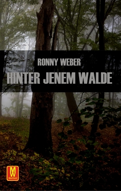 Hinter jenem Walde von Weber,  Ronny