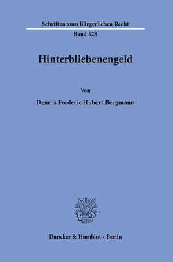 Hinterbliebenengeld. von Bergmann,  Dennis Frederic Hubert