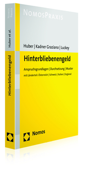 Hinterbliebenengeld von Huber,  Christian, Kadner Graziano,  Thomas, Luckey,  Jan