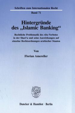 Hintergründe des „Islamic Banking“. von Amereller,  Florian